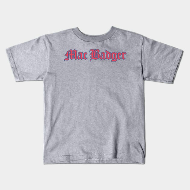 Mac Badger Kids T-Shirt by RetroWDW